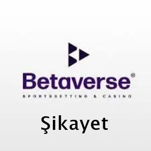 betaverse şikayet